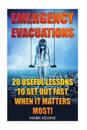 Emergency Evacuations: 20 Useful Lessons to Get Out Fast When It Matters Most!