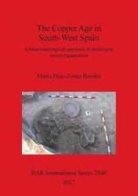 The Copper Age in South-West Spain