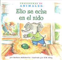 Elio Se Echa En El Nido (Eddie Elephant's Exciting Egg-Sitting)