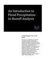 An Introduction to Flood Precipitation-To-Runoff Analysis