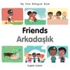 My First Bilingual Book–Friends (English–Turkish)