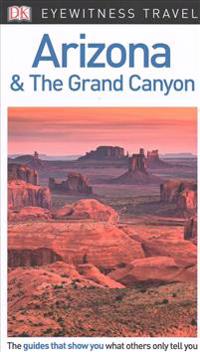 DK Eyewitness Travel Guide: Arizona & the Grand Canyon