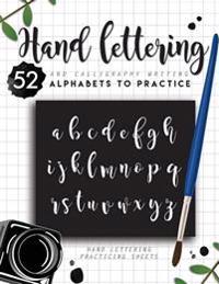 Hand Lettering and Calligraphy Writing: 52 Alphabets to Practice