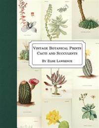 Vintage Botanical Prints: Cacti and Succulents