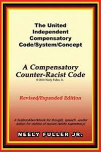 The United-Independent Compensatory Code/System/Concept Textbook
