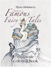 Andersen's Famous Fairy Tales Grayscale Coloring Book: Creative Art Therapy & Stress Relief for Adults
