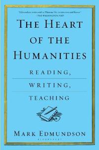 The Heart of the Humanities: Reading, Writing, Teaching