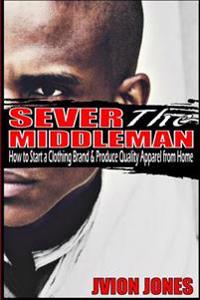 Sever the Middleman: How to Start a Clothing Brand & Produce Quality Apparel from Home