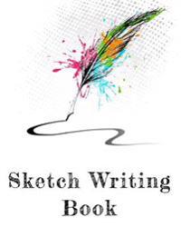 Sketch Writing Book: Bullet Grid Journal, 8 X 10, 150 Dot Grid Pages (Sketchbook, Journal, Doodle)