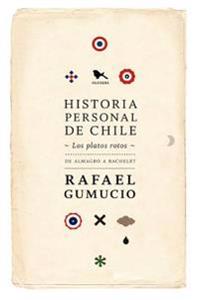 Historia Personal de Chile: Los Platos Rotos