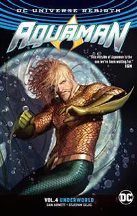 Aquaman Vol. 4 Underworld Part 1 (Rebirth)