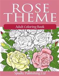 Rose Theme: Adult Coloring Book