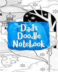 Dads Doodle Notebook: Bullet Grid Journal, 8 X 10, 150 Dot Grid Pages (Sketchbook, Journal, Doodle)