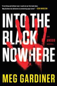 Into the Black Nowhere: An Unsub Novel