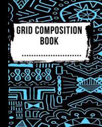 Grid Composition Book: Bullet Grid Journal, 8 X 10, 150 Dot Grid Pages (Sketchbook, Journal, Doodle)