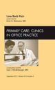 Low Back Pain, An Issue of Primary Care Clinics in Office Practice