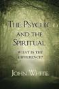 The Psychic and the Spiritual