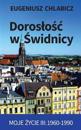 Doroslosc W Swidnicy: Moje Zycie III: 1960-1990