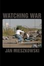 Watching War