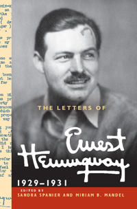 The Letters of Ernest Hemingway  : Volume 4, 1929-1931