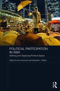 Political Participation in Asia: Defining and Deploying Political Space