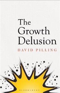 Growth delusion - why economists are getting it wrong and what we can do ab