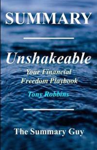 Summary - Unshakeable: By Tony Robbins - Your Financial Freedom Playbook
