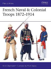French Naval and Colonial Troops 1872?1914