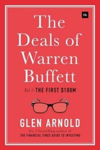 The Deals of Warren Buffett: Volume 1, the First $100m