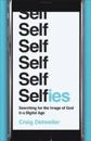 Selfies – Searching for the Image of God in a Digital Age