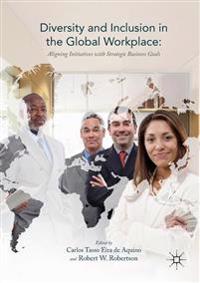 Diversity and Inclusion in the Global Workplace