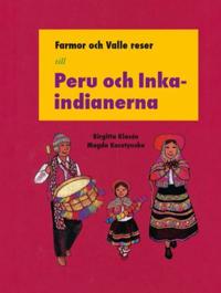 Farmor och Valle reser till Peru och Inka-indianerna
