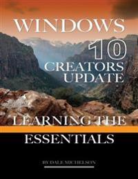 Windows 10 Creators Update: Learning the Essentials