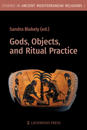 Gods, Objects, and Ritual Practice in Ancient Mediterranean Religion