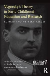 Vygotsky?s Theory in Early Childhood Education and Research