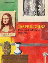 Jasper Johns: Pictures Within Pictures, 1980-2015