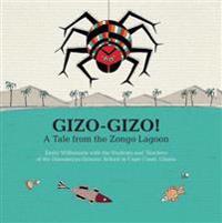 Gizo-gizo: a tale from the zongo lagoon