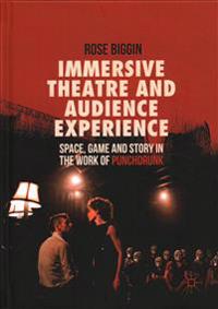 Immersive Theatre and Audience Experience