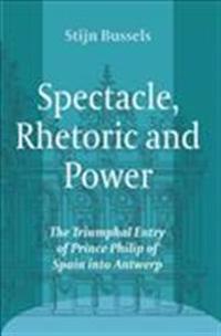 Spectacle, Rhetoric and Power