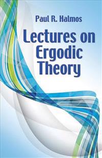 Lectures on Ergodic Theory