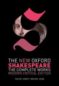 New oxford shakespeare: modern critical edition - the complete works
