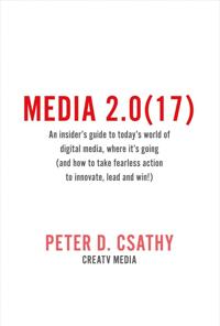 Media 2.0(17): An Insider's Guide to Today's World of Digital Media & Where It's Going