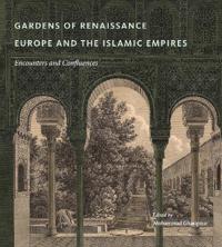 Gardens of Renaissance Europe and the Islamic Empires