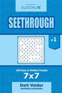Sudoku Seethrough - 200 Easy to Medium Puzzles 7x7 (Volume 1)