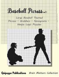 Baseball Picross Vol 1: Large Baseball Themed Picross - Griddlers - Nonograms - Hanjie Logic Puzzles