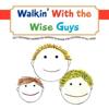Walkin' with the Wise Guys