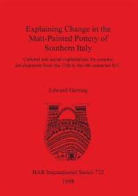 Explaining Change in the Matt-painted Pottery of Southern Italy