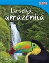 La selva amaz nica (Amazon Rainforest) (Spanish Version)