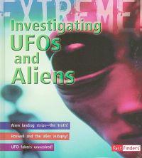 Investigating UFOs and Aliens