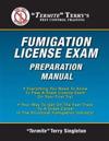 "Termite" Terry's Fumigation License Exam Preparation Manual